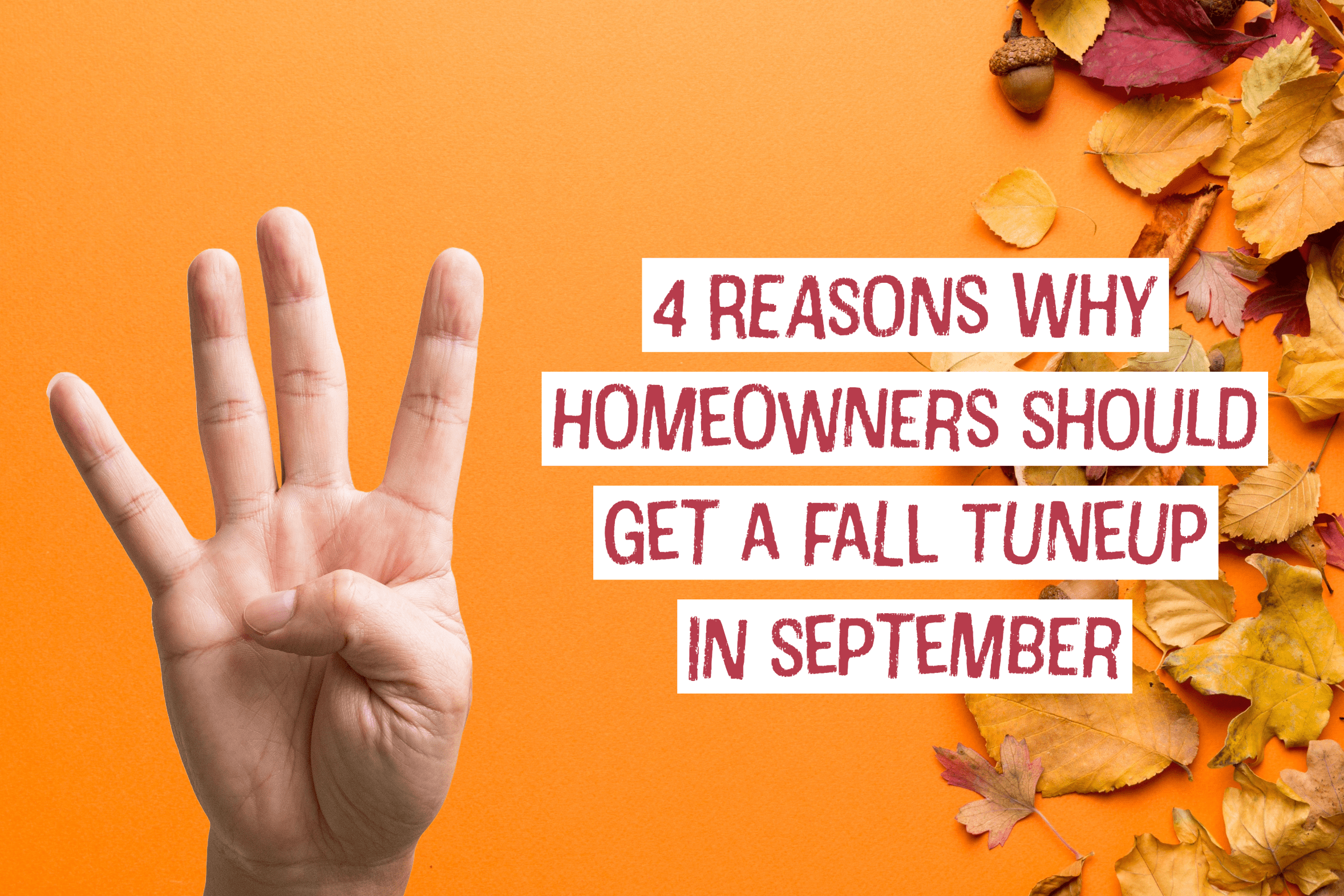 HVAC blog for Westerville, Ohio HVAC company on 4 reasons why homeowners should get a fall tune-up in September.